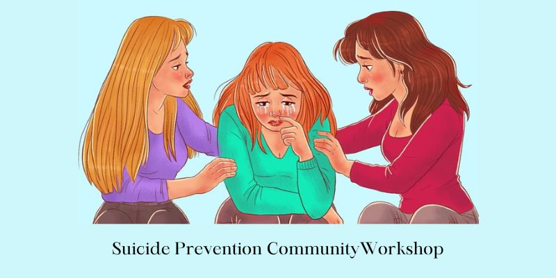 Free Monthly Community Workshop on Suicide Prevention